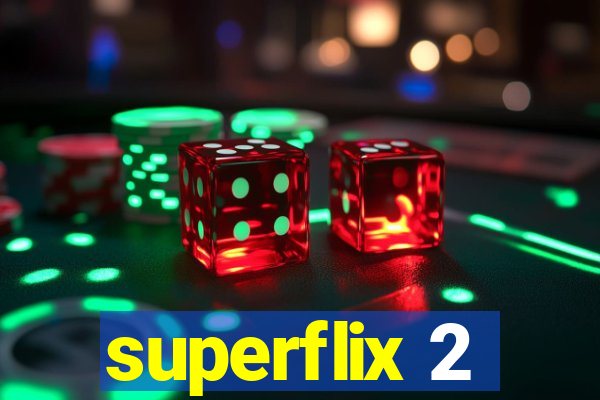 superflix 2
